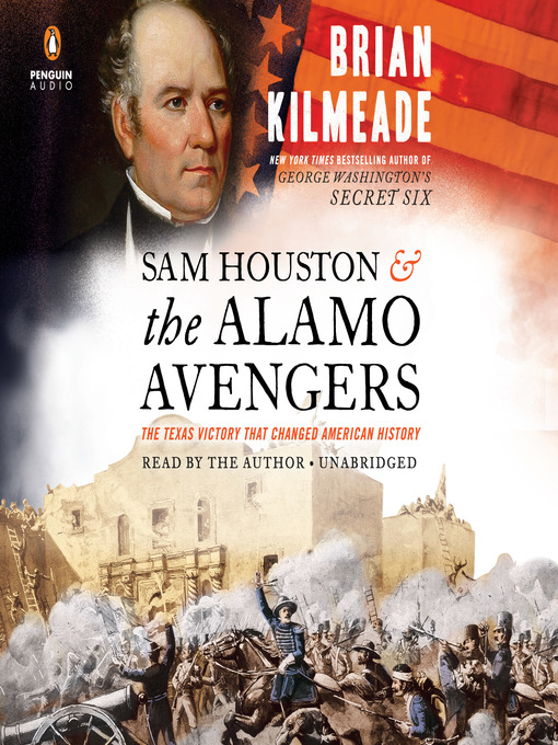 Title details for Sam Houston and the Alamo Avengers by Brian Kilmeade - Wait list